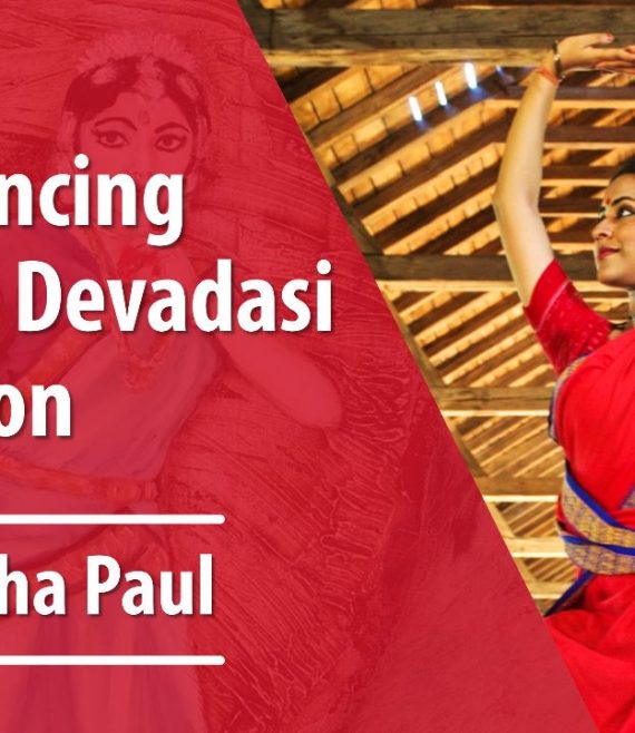 The Dancing Body – Devadasi Tradition